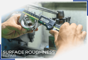 Surface Roughness Repair